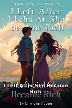 I Left After She Became Rich